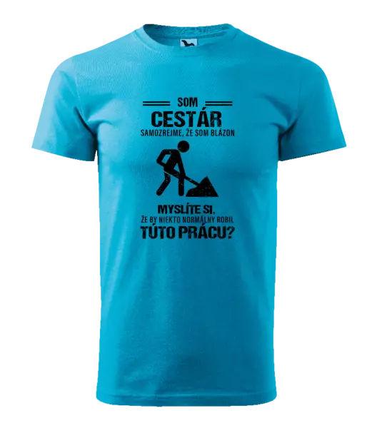 Pánske tričko Samozrejme, že som blázon - cestár