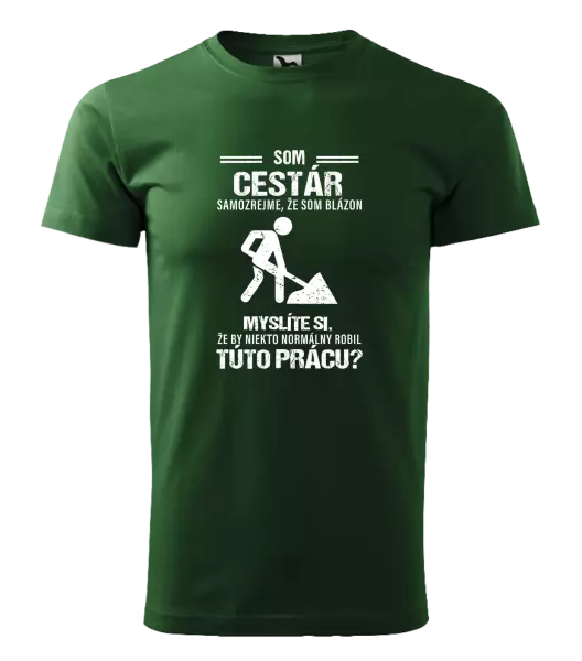 Pánske tričko Samozrejme, že som blázon - cestár