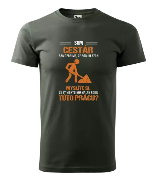 Pánske tričko Samozrejme, že som blázon - cestár