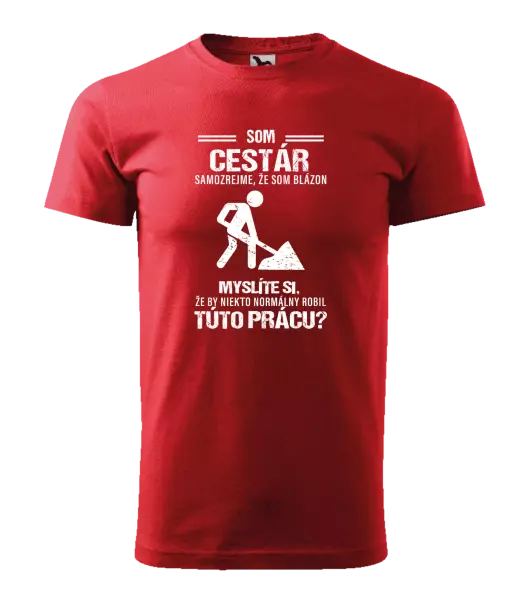 Pánske tričko Samozrejme, že som blázon - cestár