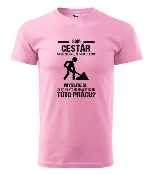 Pánske tričko Samozrejme, že som blázon - cestár