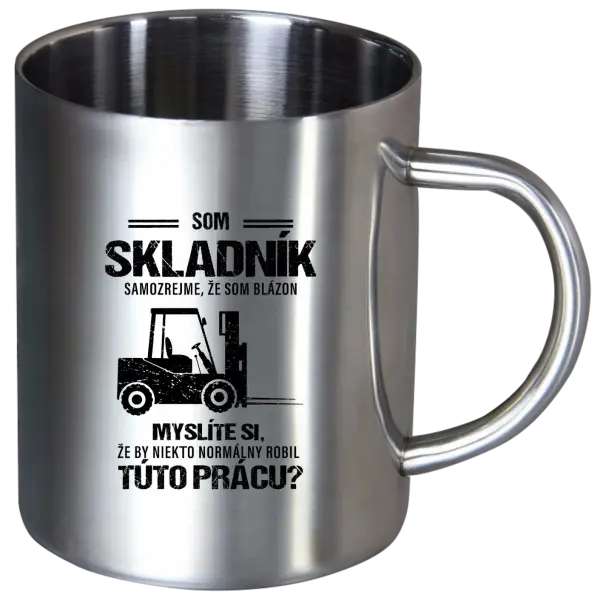 Nerezový hrnček Samozrejme, že som blázon - skladník