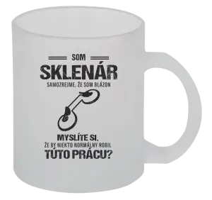 Hrnček Samozrejme, že som blázon - sklenár