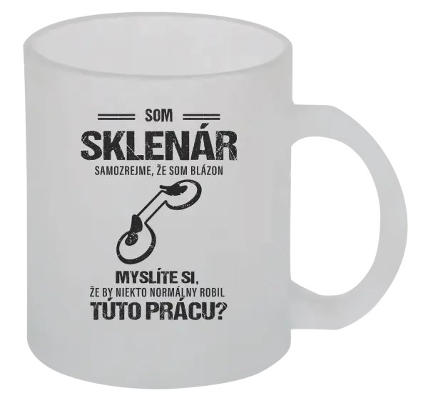 Hrnček Samozrejme, že som blázon - sklenár