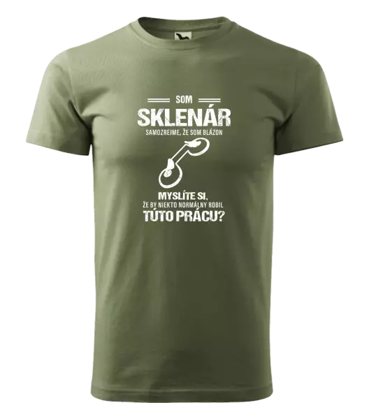 Pánske tričko Samozrejme, že som blázon - sklenár