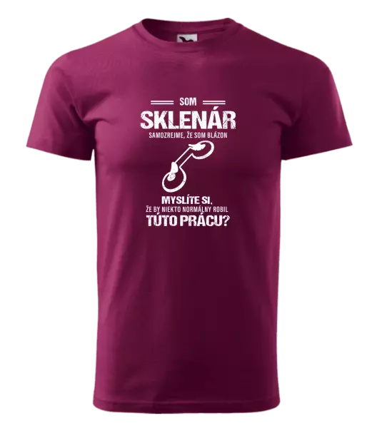 Pánske tričko Samozrejme, že som blázon - sklenár