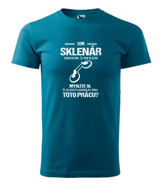 Pánske tričko Samozrejme, že som blázon - sklenár