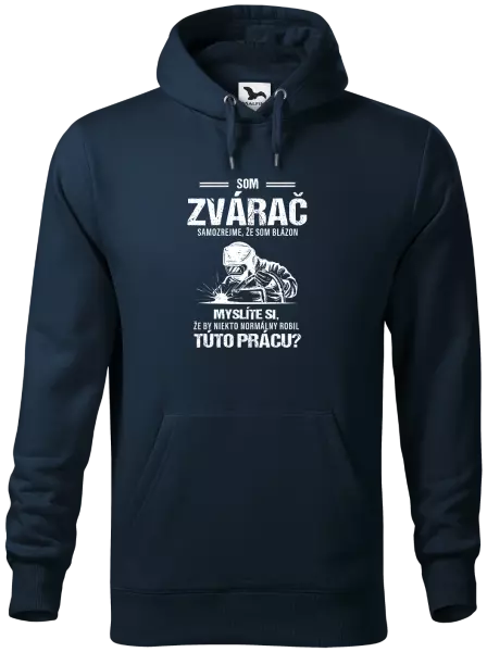 Pánska mikina Samozrejme, že som blázon - zvárač