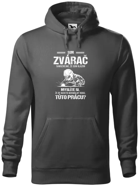 Pánska mikina Samozrejme, že som blázon - zvárač