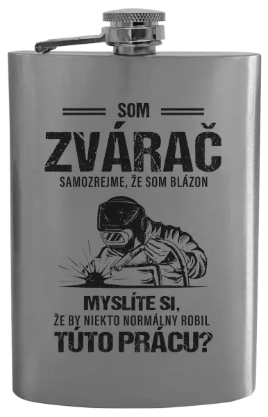 Ploskačka Samozrejme, že som blázon - zvárač