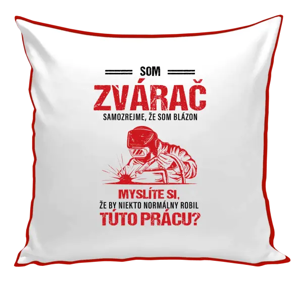 Vankúš Samozrejme, že som blázon - zvárač