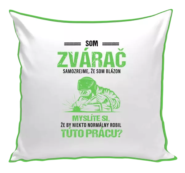 Vankúš Samozrejme, že som blázon - zvárač