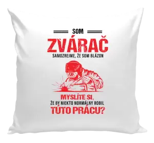 Vankúš Samozrejme, že som blázon - zvárač