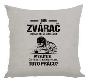 Vankúš Samozrejme, že som blázon - zvárač