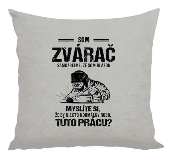 Vankúš Samozrejme, že som blázon - zvárač