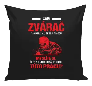 Vankúš Samozrejme, že som blázon - zvárač
