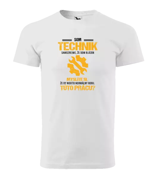 Pánske tričko Samozrejme, že som blázon - technik