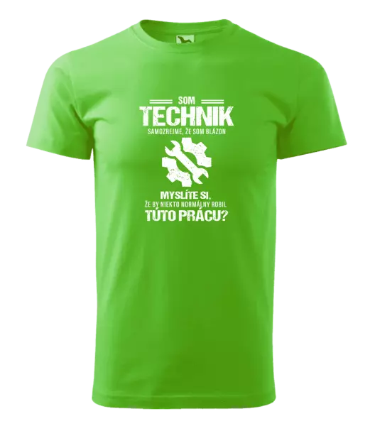 Pánske tričko Samozrejme, že som blázon - technik