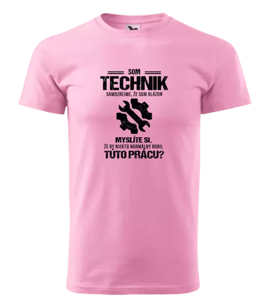 Pánske tričko Samozrejme, že som blázon - technik