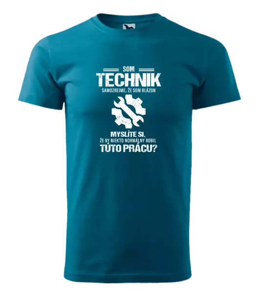 Pánske tričko Samozrejme, že som blázon - technik