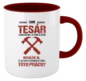 Hrnček  Samozrejme, že som blázon - tesár