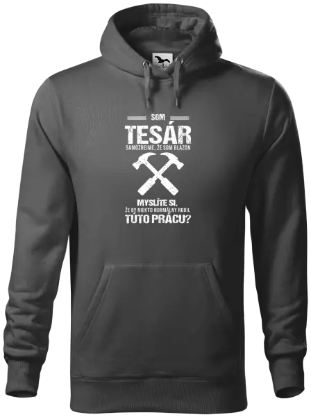 Pánska mikina Samozrejme, že som blázon - tesár