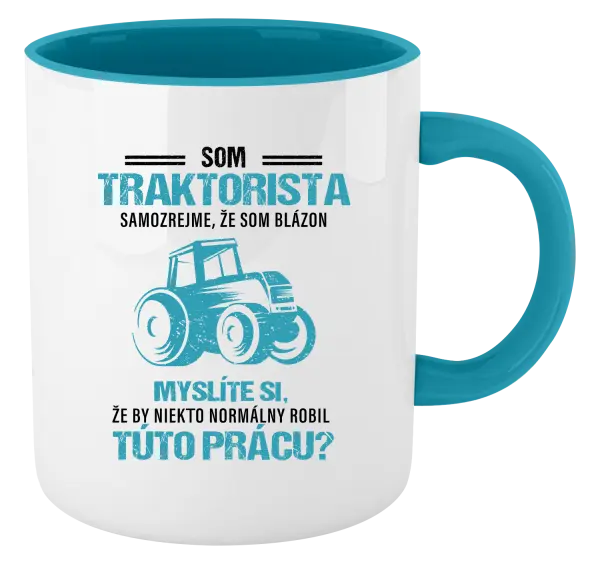 Hrnček  Samozrejme, že som blázon - traktorista