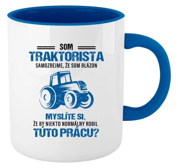 Hrnček  Samozrejme, že som blázon - traktorista