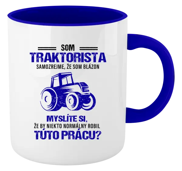 Hrnček  Samozrejme, že som blázon - traktorista