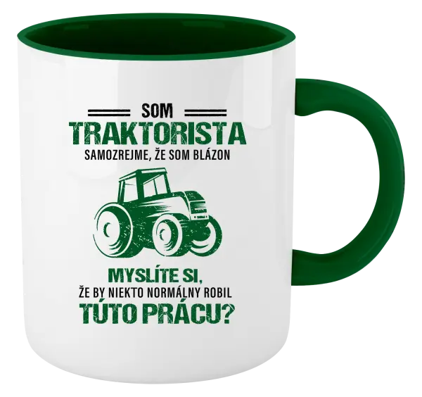 Hrnček  Samozrejme, že som blázon - traktorista