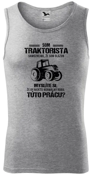 Pánske tielko Samozrejme, že som blázon - traktorista