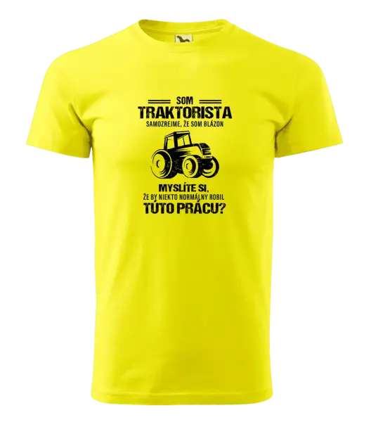 Pánske tričko Samozrejme, že som blázon - traktorista