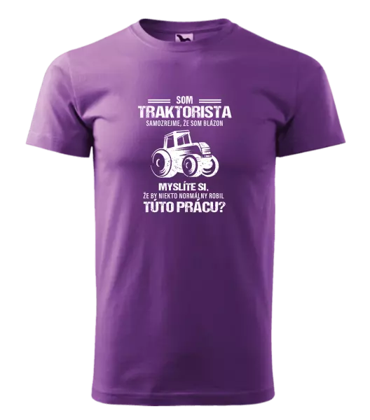 Pánske tričko Samozrejme, že som blázon - traktorista