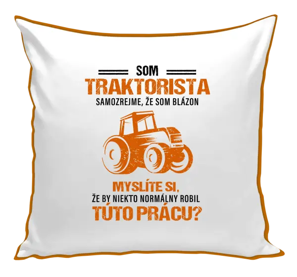 Vankúš Samozrejme, že som blázon - traktorista