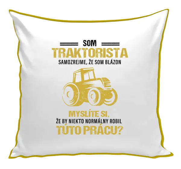 Vankúš Samozrejme, že som blázon - traktorista