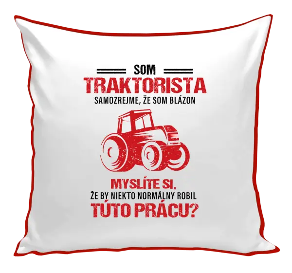 Vankúš Samozrejme, že som blázon - traktorista
