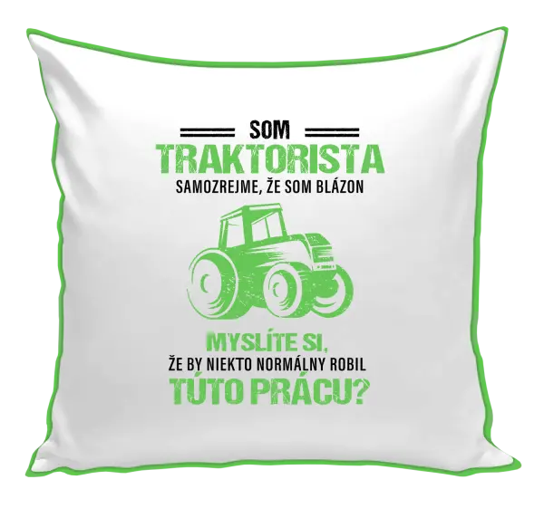 Vankúš Samozrejme, že som blázon - traktorista