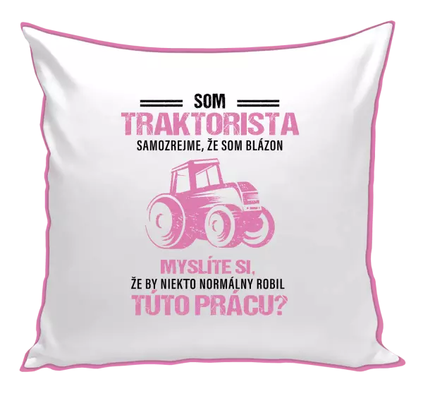 Vankúš Samozrejme, že som blázon - traktorista