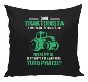 Vankúš Samozrejme, že som blázon - traktorista