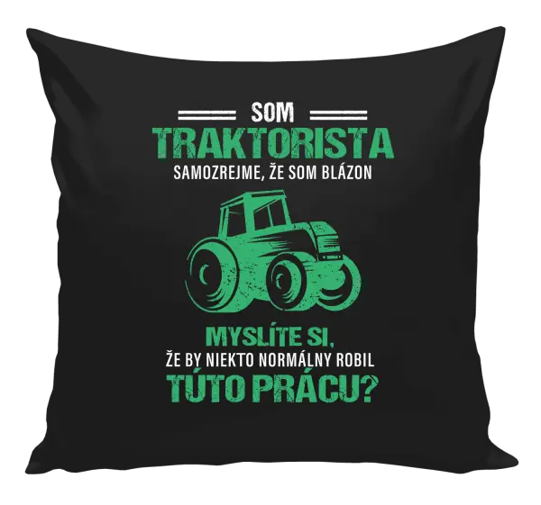 Vankúš Samozrejme, že som blázon - traktorista