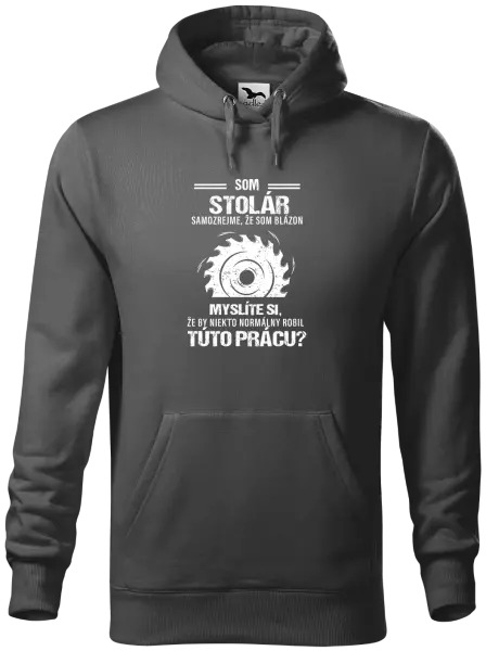 Pánska mikina Samozrejme, že som blázon - stolár
