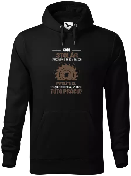 Pánska mikina Samozrejme, že som blázon - stolár