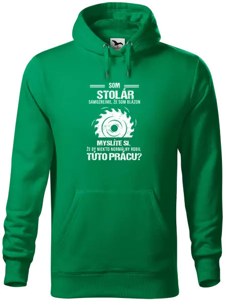 Pánska mikina Samozrejme, že som blázon - stolár