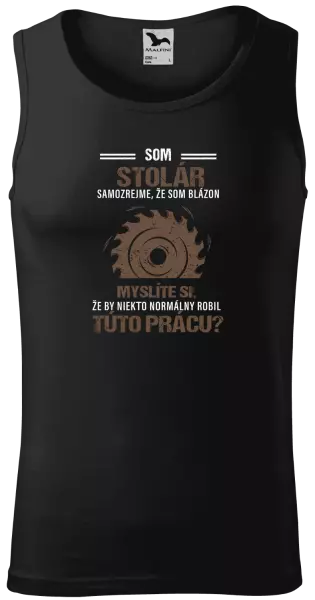 Pánske tielko Samozrejme, že som blázon - stolár