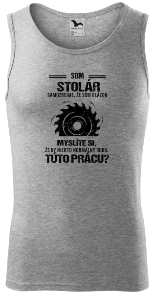 Pánske tielko Samozrejme, že som blázon - stolár