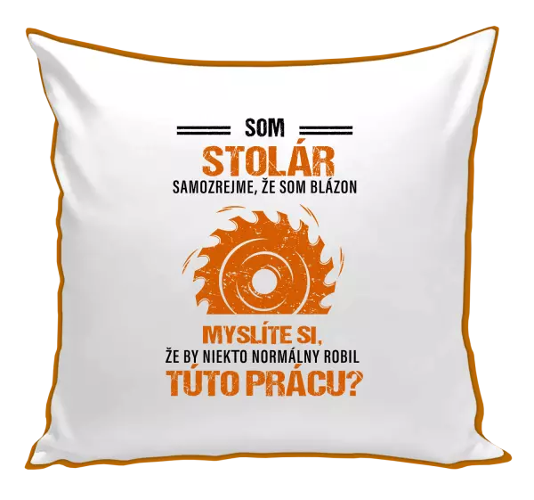 Vankúš Samozrejme, že som blázon - stolár