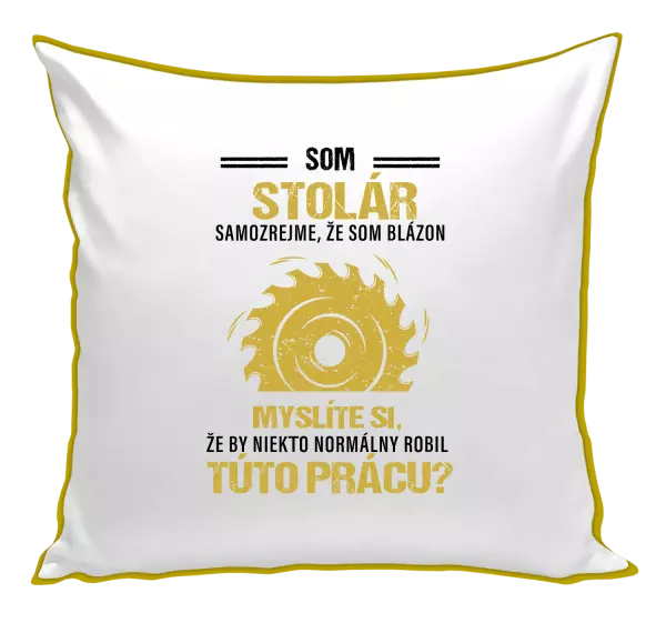Vankúš Samozrejme, že som blázon - stolár