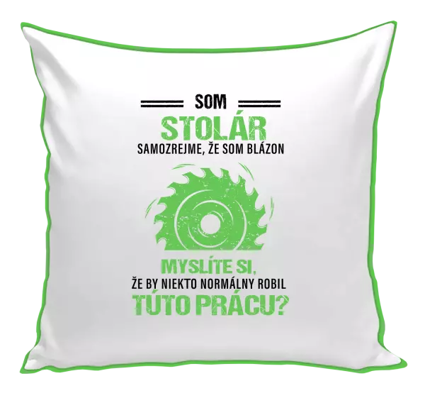 Vankúš Samozrejme, že som blázon - stolár