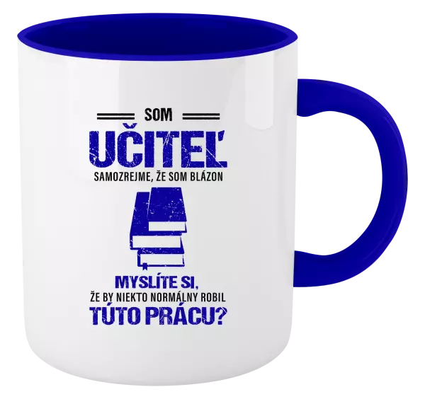 Hrnček  Samozrejme, že som blázon - učiteľ