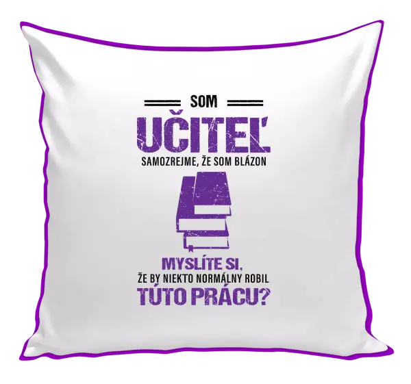 Vankúš Samozrejme, že som blázon - učiteľ